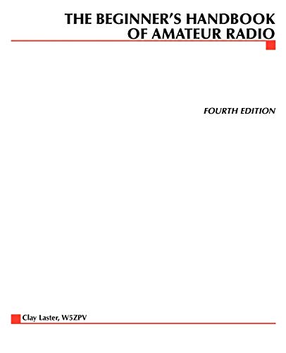 The Beginners Handbook Of Amateur Radio 4th Edition Laster Clay