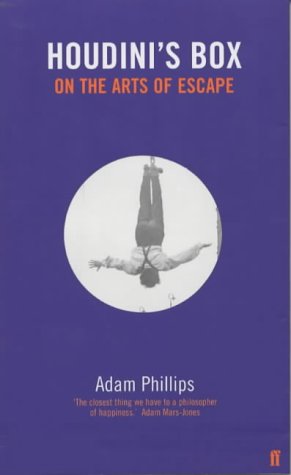 Houdinis Box On The Arts Of Escape 1st Ed Phillips Adam