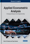Applied Econometric Analysis Emerging Research And Opportunities 1st Edition Brian W Sloboda