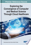 Exploring The Convergence Of Computer And Medical Science Through Cloud Healthcare Ricardo Queirs