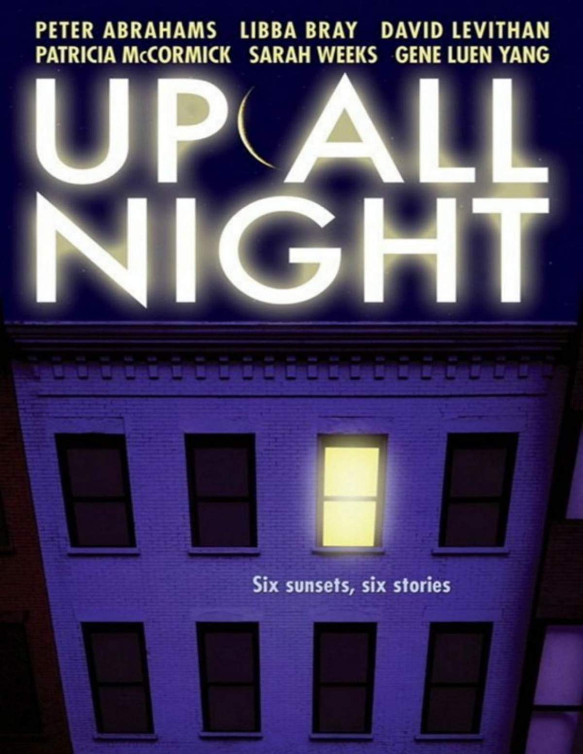 Up All Night Peter Abrahams Libba Bray David Levithan Sarah Weeks Gene Luen Yang Patricia Mccormick