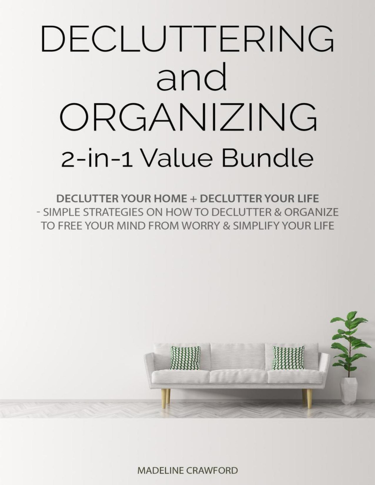 Decluttering And Organizing 2in1 Value Bundle Madeline Crawford