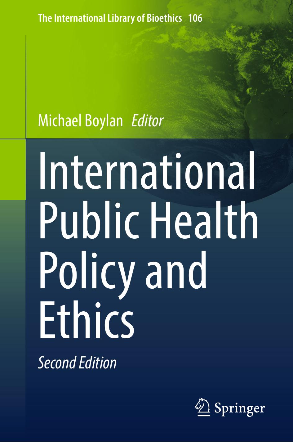 International Public Health Policy And Ethics 2nd Edition 2nd Michael Boylan