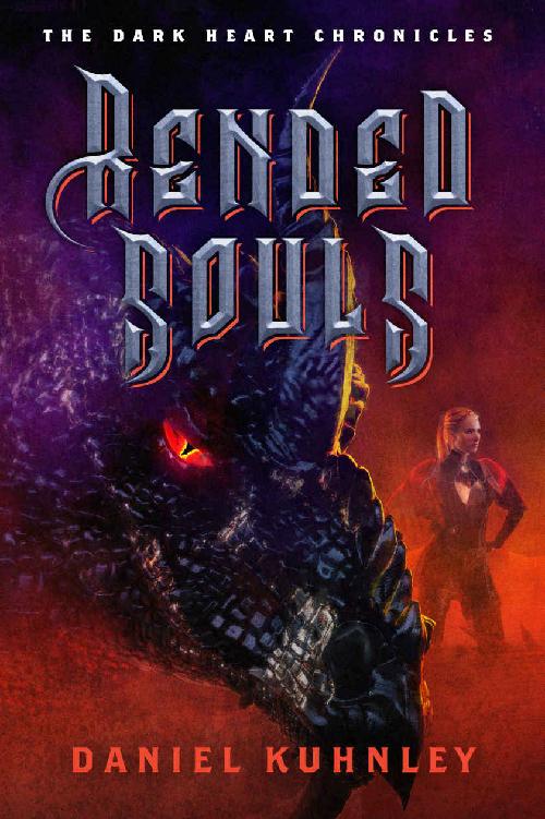 Rended Souls The Dark Heart Chronicles Book 3 Daniel Kuhnley