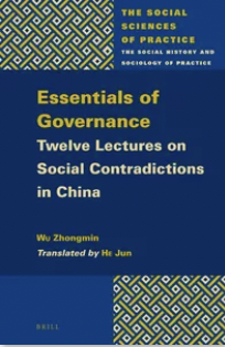 Essentials Of Governance Twelve Lectures On Social Contradictions In China Social Sciences Of Practice 8 Wu Zhongmin