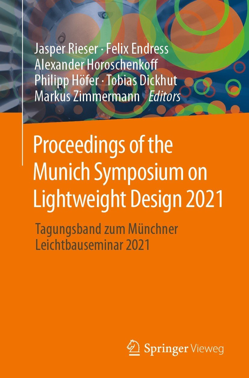 Proceedings Of The Munich Symposium On Lightweight Design 2021 Tagungsband Zum Mnchner Leichtbauseminar 2021 2nd Edition Jasper Rieser