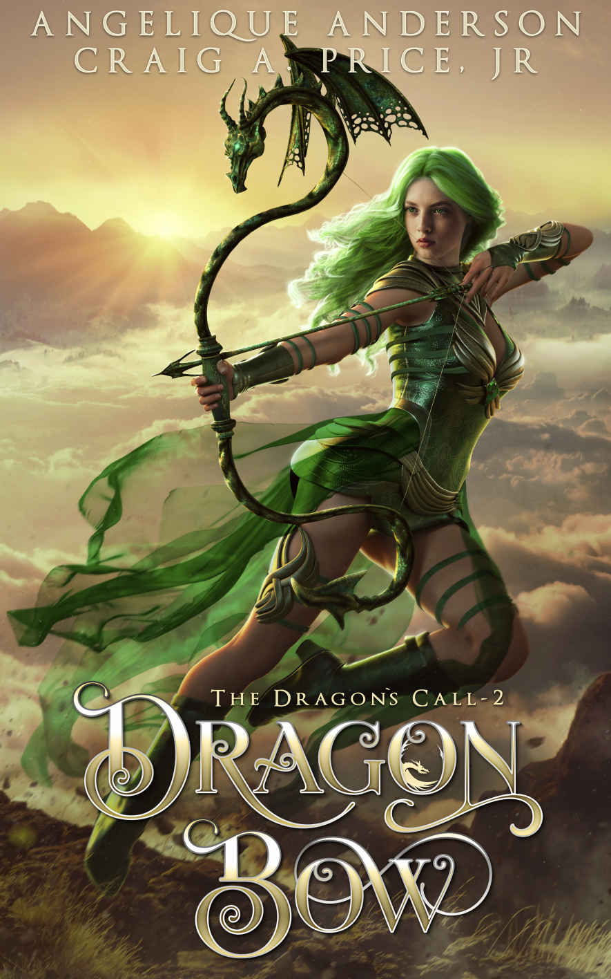 Dragon Bow An Epic Fantasy Adventure The Dragons Call Book 2 Angelique Anderson Craig A Price Jr