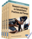 Research Anthology On Rehabilitation Practices And Therapy Information Resources Management Association