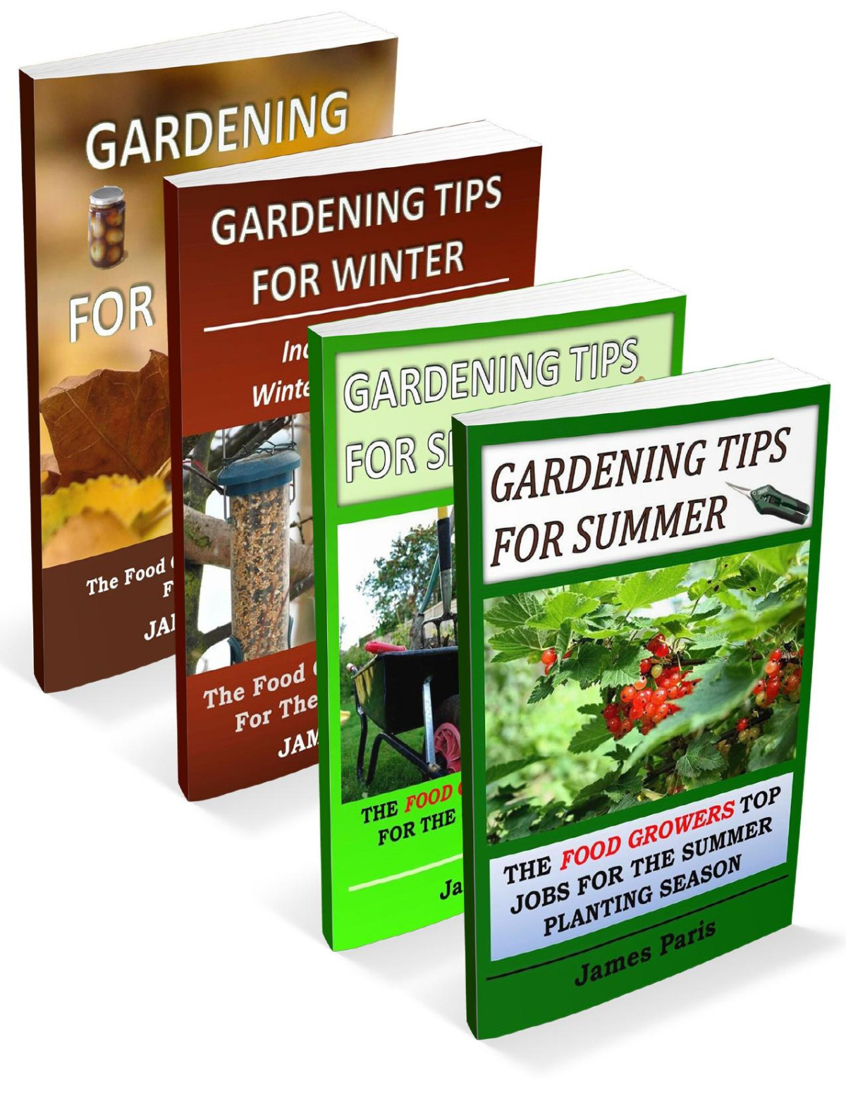 Gardening Tips For All Seasons 4 In 1 Bundle The Food Growers Top Jobs For The Autumn Winter Spring And Summer Planting Seasons James Paris