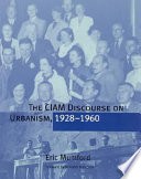 The Ciam Discourse On Urbanism 19281960 2nd Edition Eric Paul Mumford