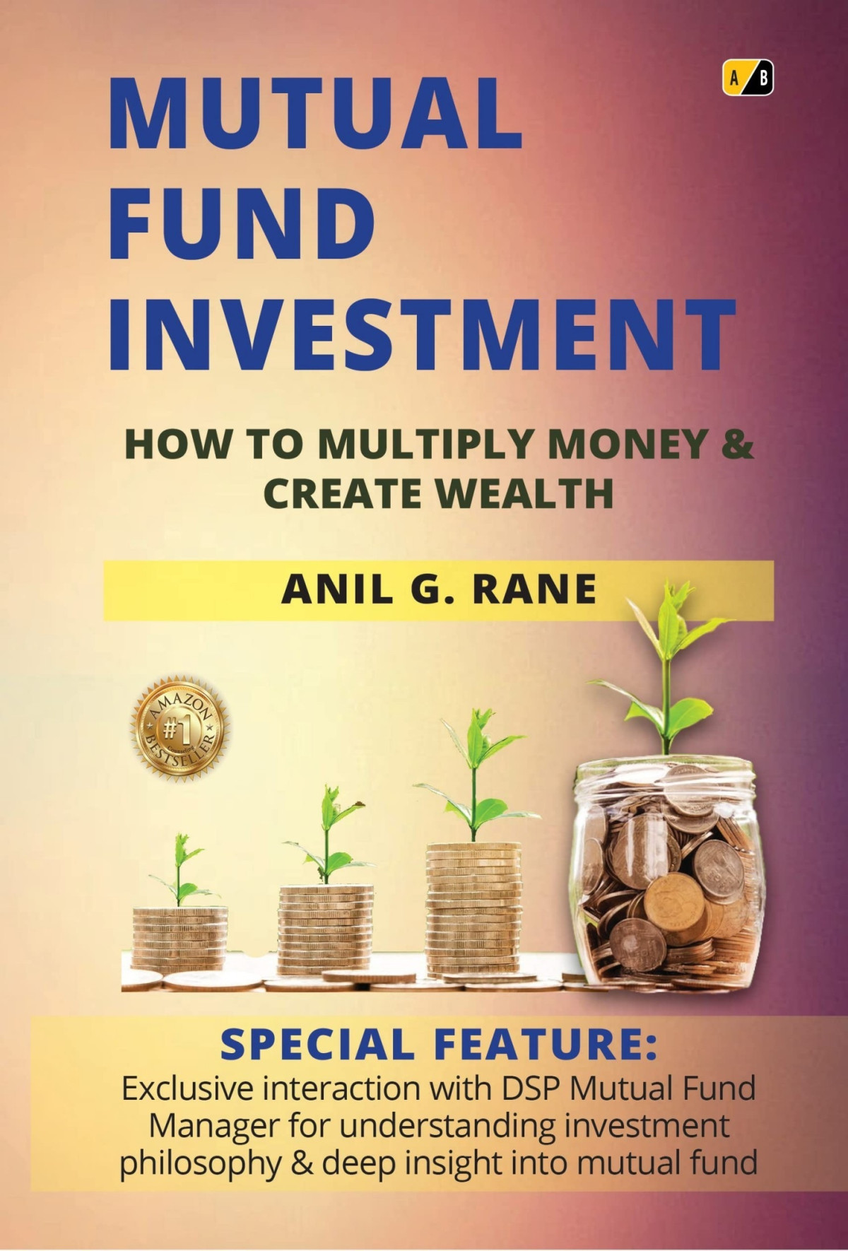 Mutual Fund Investment How To Multiply Money Create Wealth Anil G Rane