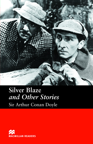 Silver Blaze And Others Stories Macmillan Readers Level 3 First Edition Sir Arthur Conan Doyle