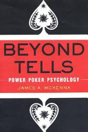 Beyond Tells Power Poker Psychology Mckenna James