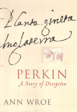Perkin A Story Of Deception 1st Ann Wroe