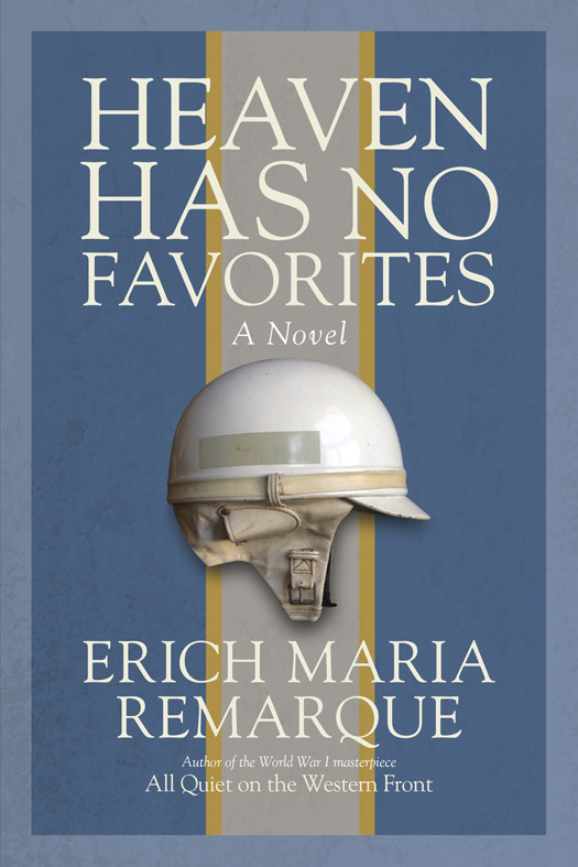 Heaven Has No Favorites Erich Maria Remarque