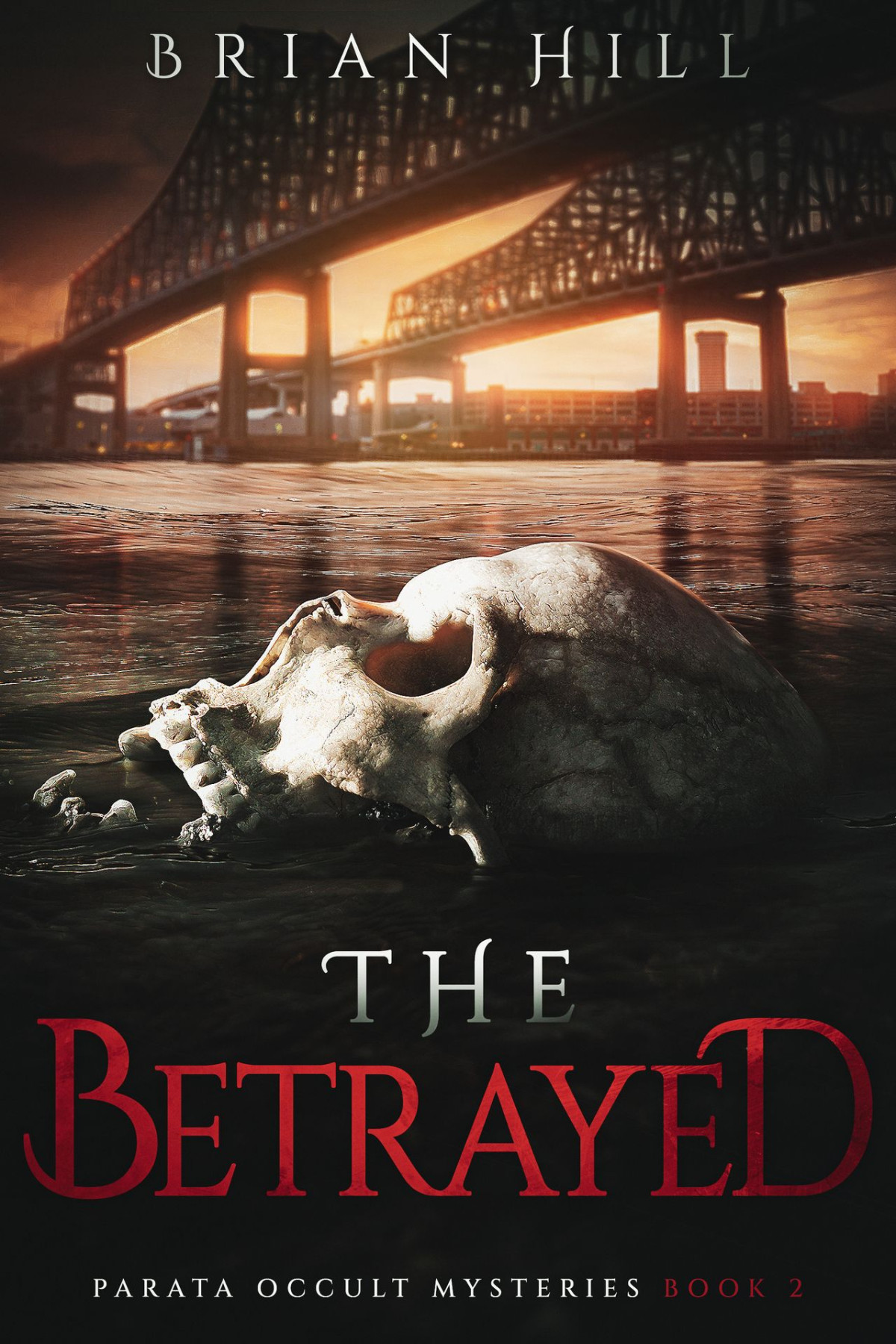 The Betrayed Parata Occult Mysteries Book 2 Hill Brian