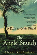 The Apple Branch A Path To Celtic Ritual First Edition Alexei Kondratiev