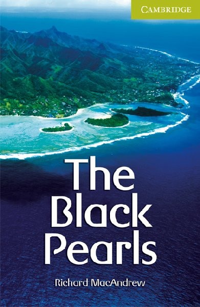 The Black Pearls Cambridge English Readers Starters 1st Edition Richard Macandrew