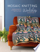 Mosaic Knitting Workshop Ashleigh Wempe