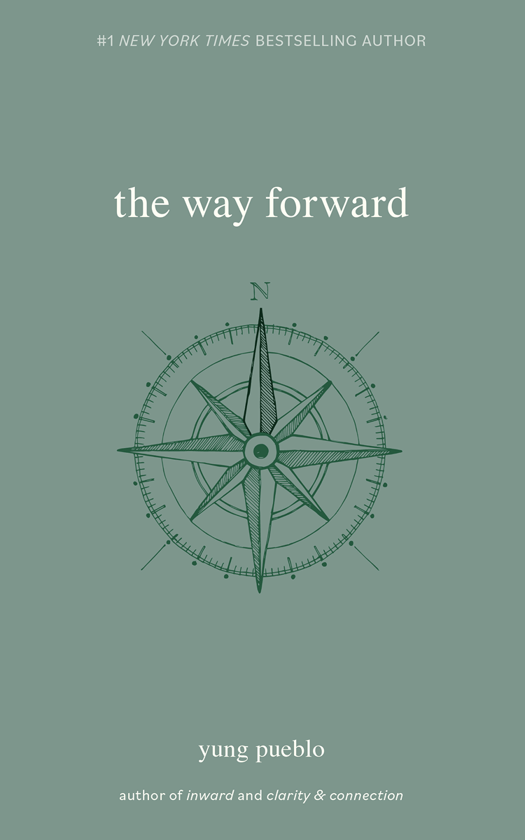 The Way Forward Yung Pueblo