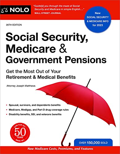 Nolo Social Security Medicare Government Pensions 28th Edition Get The Most Out Of Your Retirement And Medical Benefits 28th Edition 28th Edition Nolo