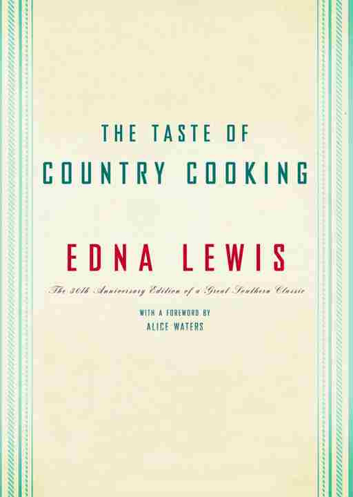 The Taste Of Country Cooking Edna Lewis