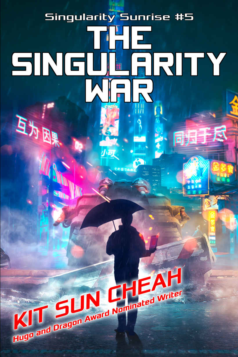 The Singularity War Cheah Kit Sun