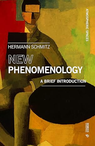 New Phenomenology A Brief Introduction Schmitz Hermann