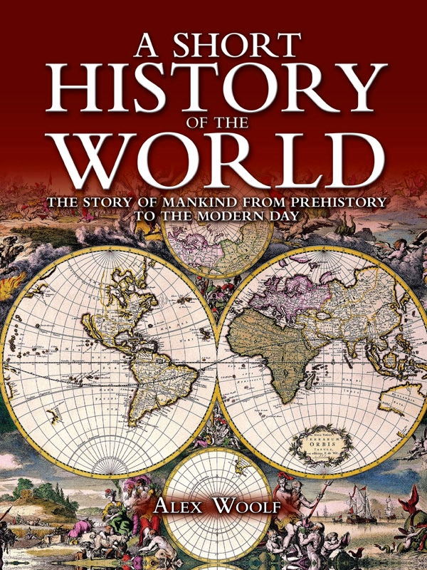 A Short History Of The World Alex Woolf