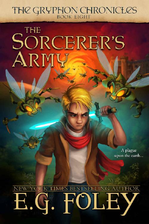 The Sorcerers Army The Gryphon Chronicles Book 8 Eg Foley