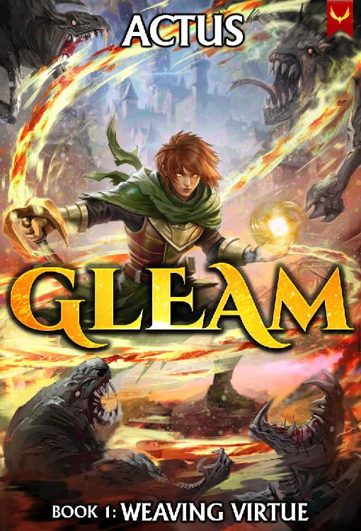 Weaving Virtue A Progression Fantasy Epic Gleam Book 1 Actus