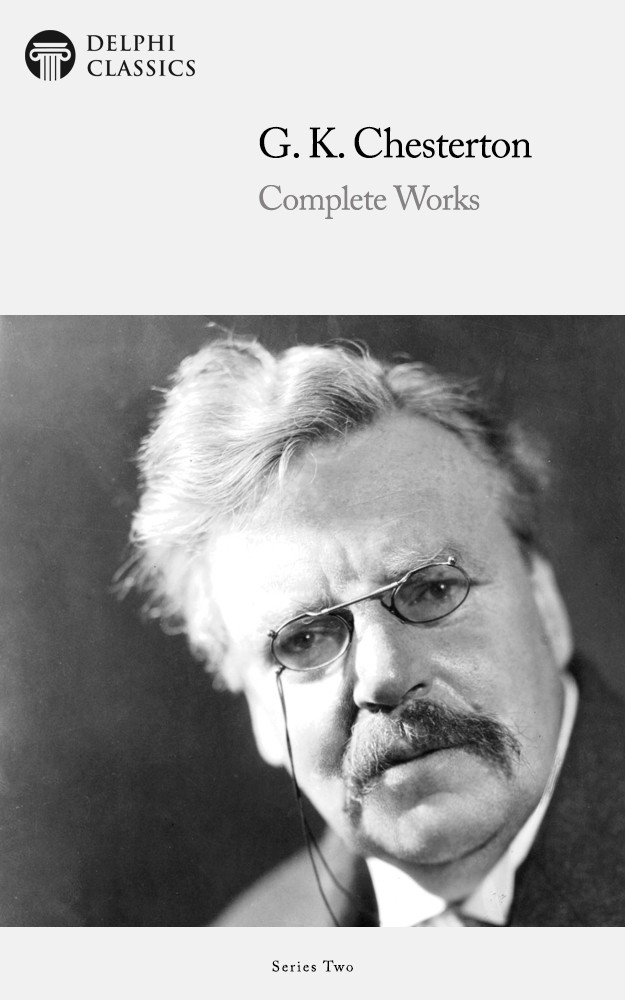 Complete Works Of G K Chesterton G K Chesterton