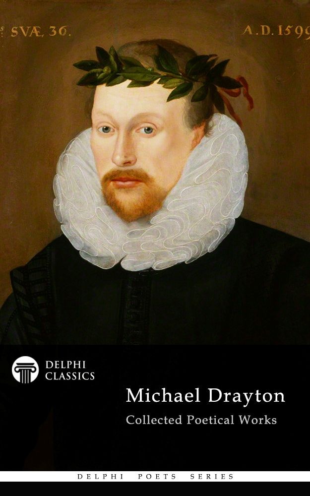 Collected Poetical Works Of Michael Drayton Michael Drayton