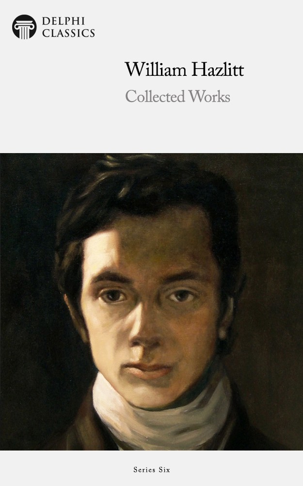 Collected Works Of William Hazlitt William Hazlitt
