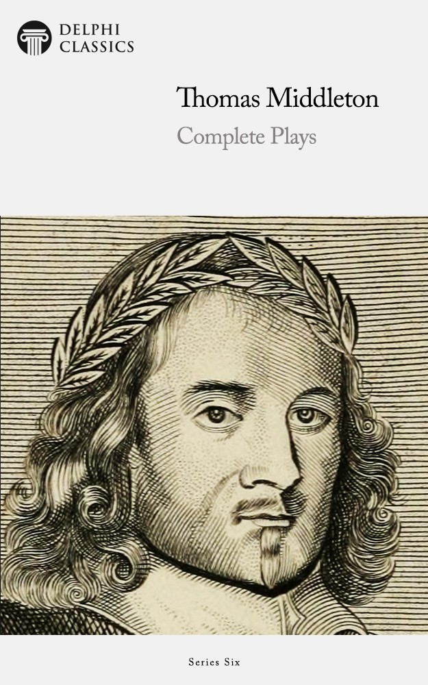 Complete Plays Of Thomas Middleton Thomas Middleton