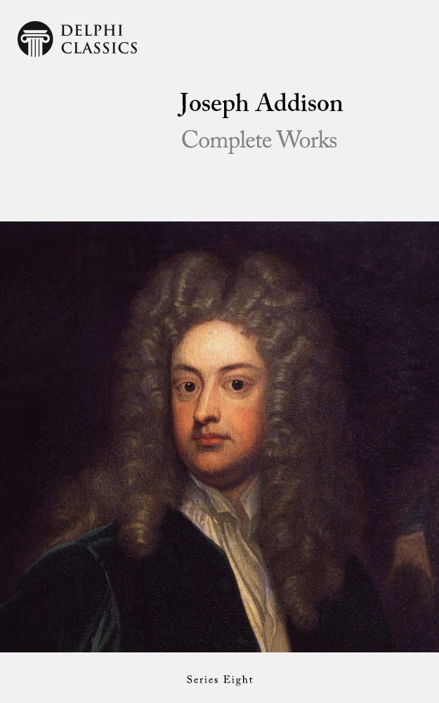 Complete Works Of Joseph Addison Joseph Addison