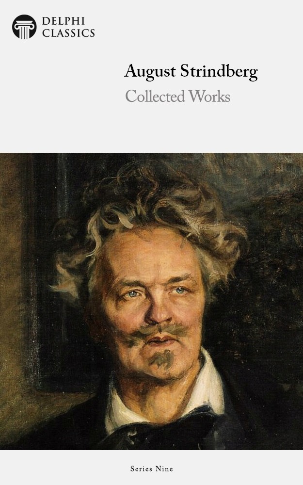 Collected Works Of August Strindberg August Strindberg