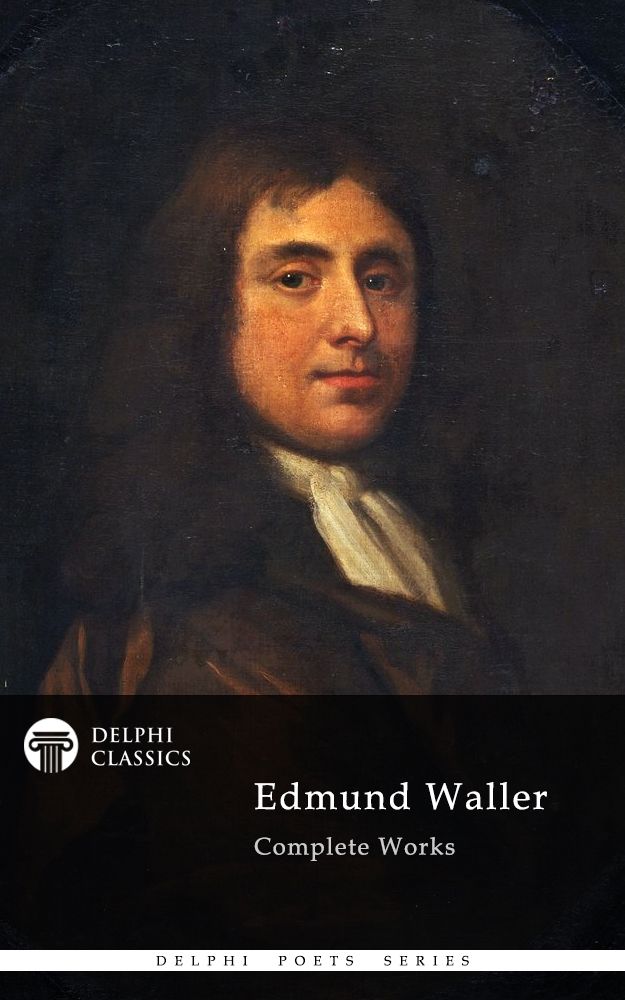 Complete Works Of Edmund Waller Edmund Waller