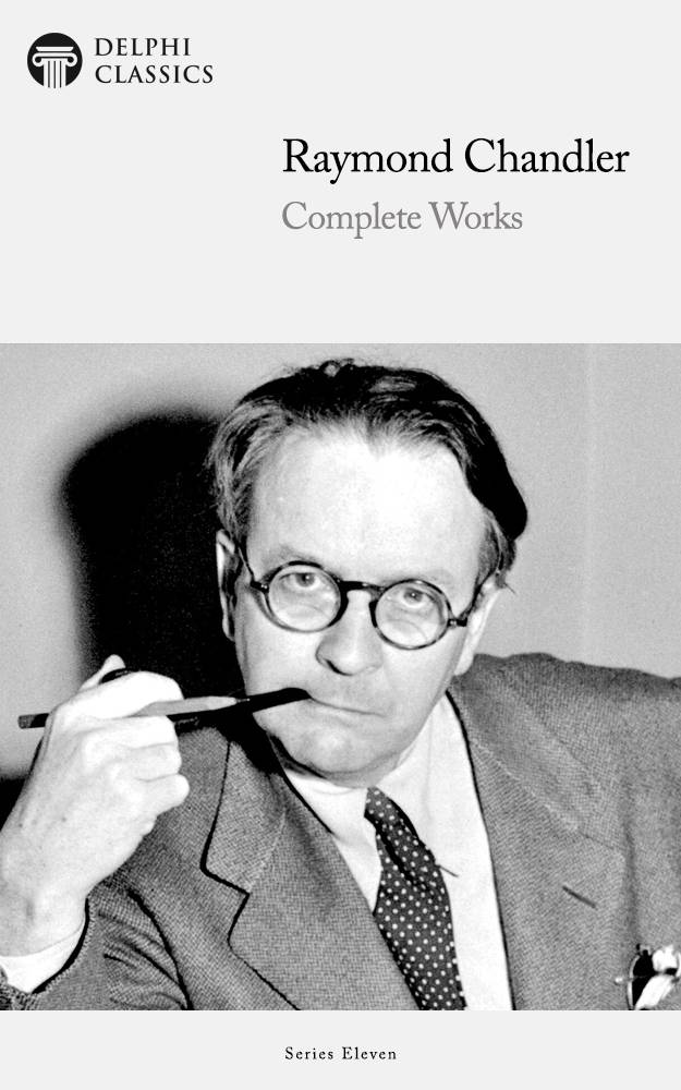 Complete Works Of Raymond Chandler Raymond Chandler