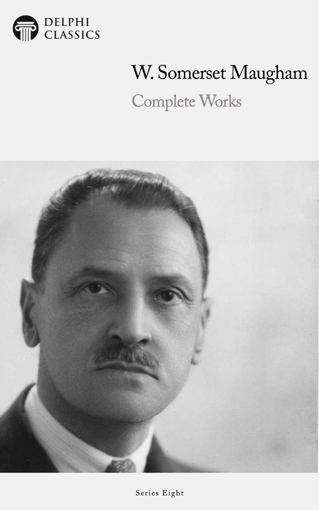 Complete Works Of W Somerset Maugham W Somerset Maugham