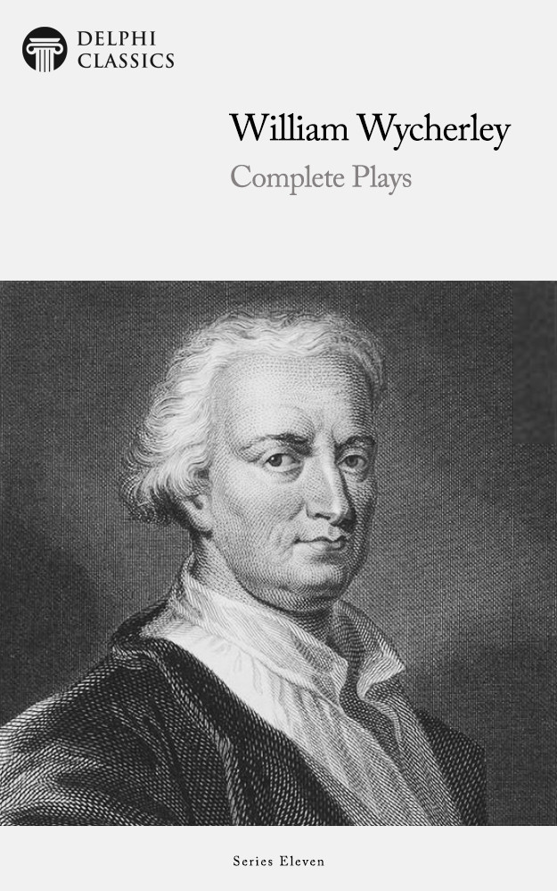 Complete Plays Of William Wycherley William Wycherley