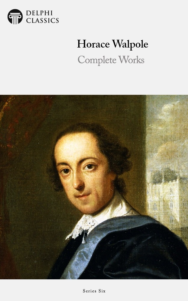 Complete Works Of Horace Walpole Horace Walpole