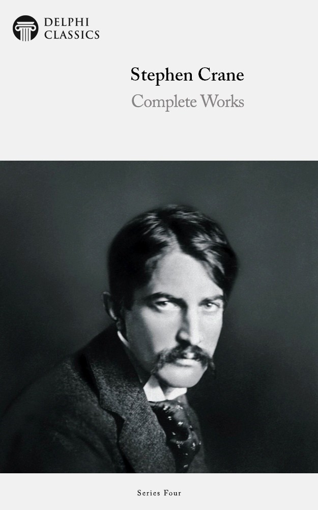 Complete Works Of Stephen Crane Stephen Crane