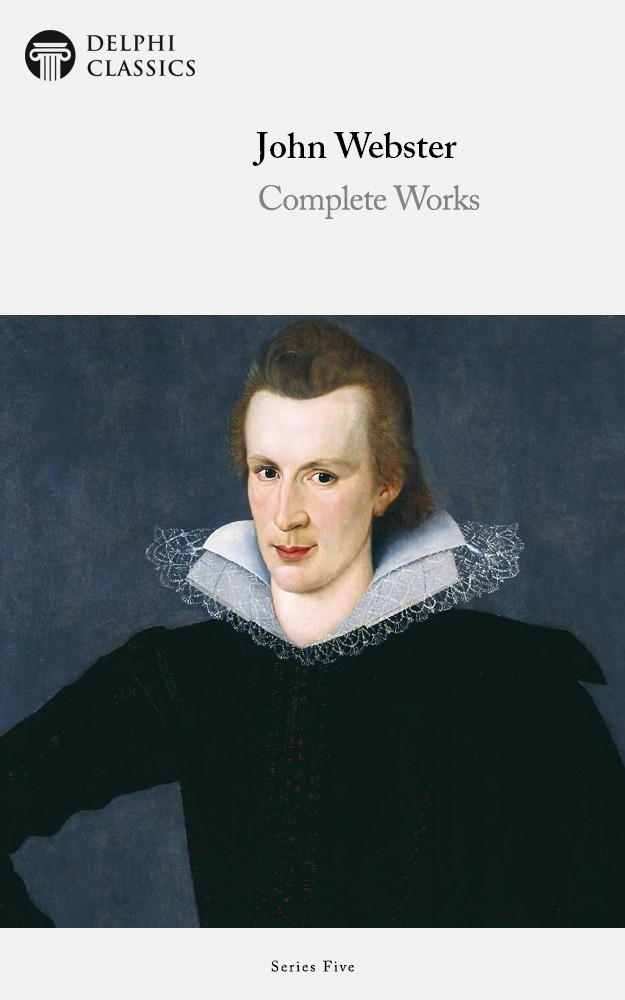 Complete Works Of John Webster John Webster