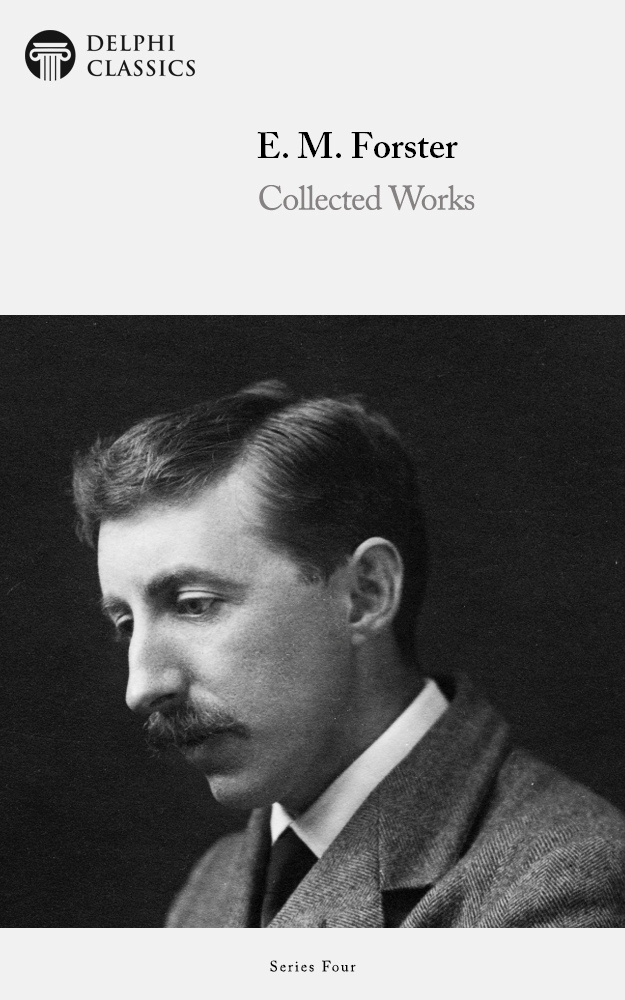 Collected Works Of E M Forster E M Forster