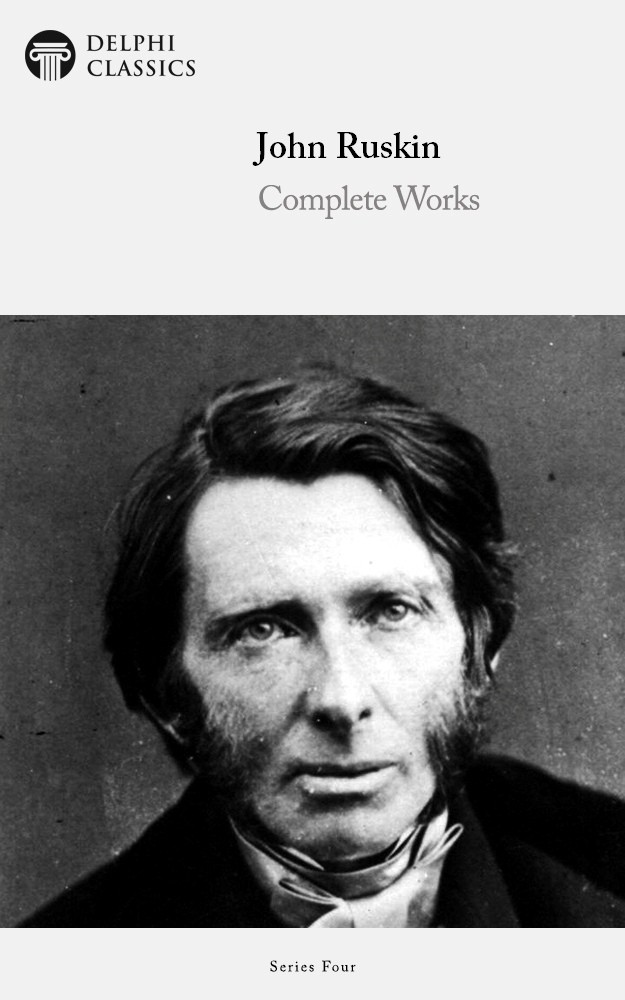 Complete Works Of John Ruskin John Ruskin