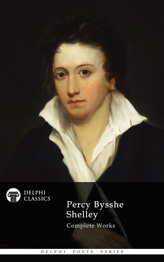Complete Works Of Percy Bysshe Shelley Percy Bysshe Shelley