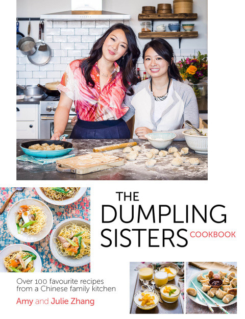 The Dumpling Sisters Cookbook Over 100 Favourite Recipes From A Chinese Family Kitchen 3rd Edition The Dumpling Sisters