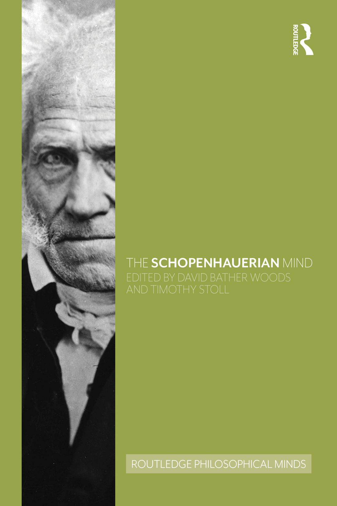 The Schopenhauerian Mind 1st Edition David Bather Woods Timothy Stoll