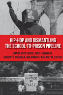 Hiphop And Dismantling The Schooltoprison Pipeline 1 Daniel White Hodge